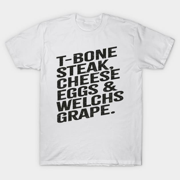 Guest Check ~ T Bone Steak Cheese Eggs Welch's Grape T-Shirt by GoPath